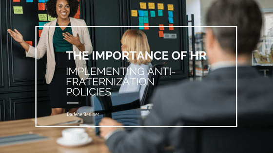 The Importance of HR Implementing Anti-Fraternization Policies