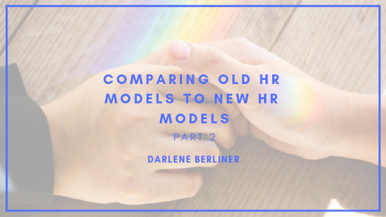 Comparing old HR models to new HR models: Part 2